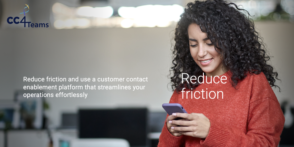 Reduce Friction in Customer Contact with CC4Teams